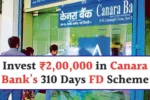 Canara Bank 310 Day FD 2025
