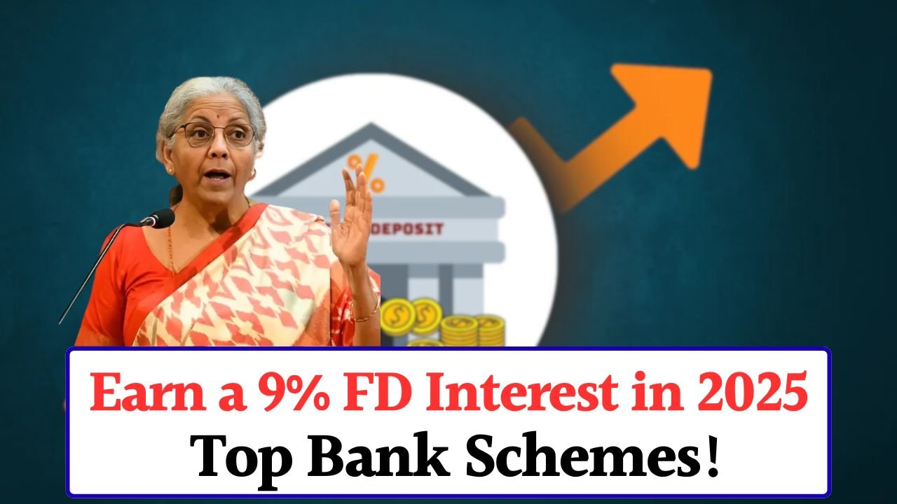 Earn a 9 FD Interest in 2025